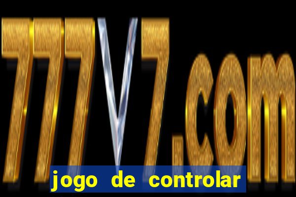 jogo de controlar as pessoas